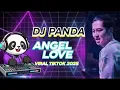Download Lagu DJ PANDA - ANGEL LOVE VIRAL TIKTOK TERBARU VIRAL FYP 2025 #djpanda