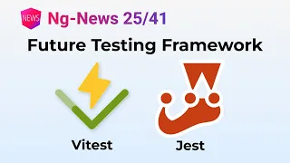 Ng-News Future Testing Framework - Vitest or Jest