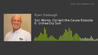soil works correct the cause episode 6 unhealthy soil