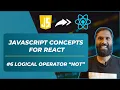 Logical Operators NOT - in JavaScript Javascript Concepts Before You Start Learning React