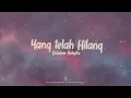 La Luna - Selepas Kau Pergi (Lyric Video)