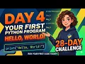 Day 4 Your First Python Program Hello World