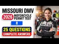 2026 MO DMV Motorcycle Test 8 Pass 25 Real Exam Questions Now Questions and Complete Answers