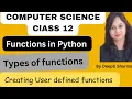 Functions in Python Python Functions User Defined Functions Computer Science Class 12