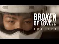 Download Lagu Official Trailer : Broken Of Love หัวใจช้ำรัก