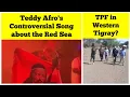 Download Lagu Teddy Afro's controversiële lied over de Rode Zee | TPF in West-Tigray?