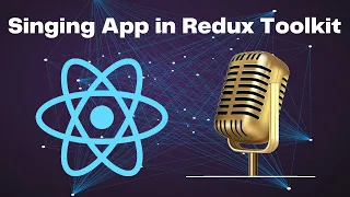 How Redux Toolkit Powers this Karaoke App React Projects