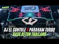 Download Lagu DJ EL CONTOLE X PARARAM TURBO || BASS  BETON THAILAND