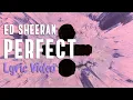 Download Lagu Ed Sheeran - Perfect (LYRICS) - \