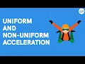Uniform and non uniform acceleration Motion - Grade 9 Physics