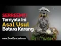 Download Lagu Asal Usul Batara Karang, Benarkah Dari Manusia Yang Terkutuk?