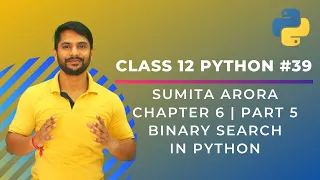 Python Class 12 Binary Search in Python Chapter 6 Part 5 In Hindi
