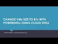 Download Lagu AZURE ADMINISTRATOR AZ-104: 22-CHANGE VMs SIZE TO B1s WITH POWERSHELL USING CLOUD SHELL