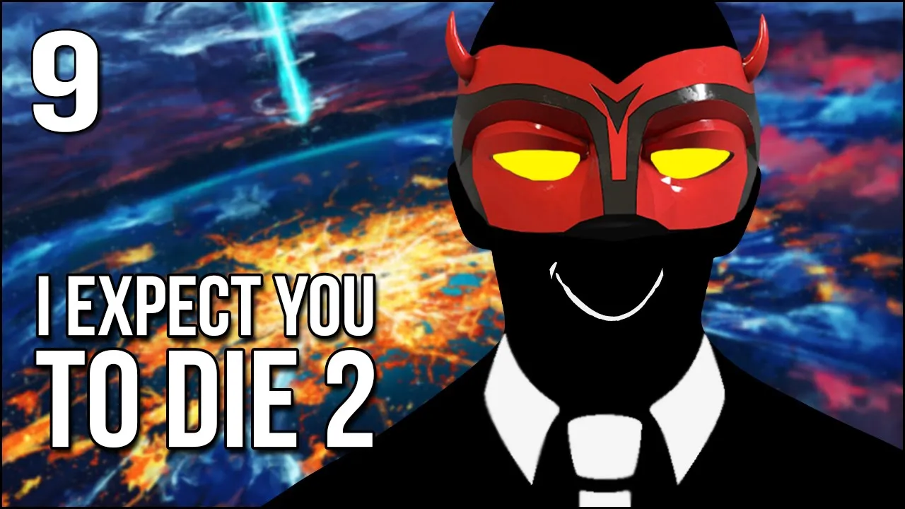 I Expect You To Die 2 | End! (Again) | EVERYTHING IS ON FIRE