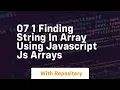 07 1 finding string in array using javascript js arrays
