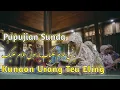 Download Lagu Pupujian Sunda | Kunaon Urang Teu Eling