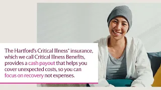 Critical Illness Benefits Overview The Hartford