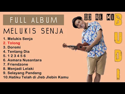 Download MP3 Budi Doremi FULL ALBUM - Melukis Senja