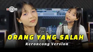 Download ORANG YANG SALAH - KERONCONG VERSION || COVER RISA MILLEN MP3