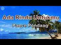 Download Lagu Ada Rindu Untukmu - Pance Pondaag (lirik Lagu) | Lagu Indonesia  ~ kapan lagi kita berbincang