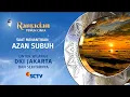 Adzan Subuh SCTV 2023 - versi 2