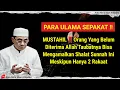 Download Lagu SHALAT SUNNAH INI PAHALANYA PALING BESAR DIANTARA SHALAT SUNNAH YG LAIN - ABAH GURU BAKHIET TERBARU