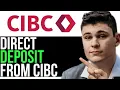 GET DIRECT DEPOSIT FORM CIBC MOBILE APP 2025 FULL GUIDE