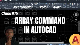 Array Command in AutoCAD Explained Rectangular Polar Path Array Tutorial