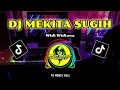 Download Lagu DJ MEKITA SUGIH WIDI WIDIANA Slow BASS !!