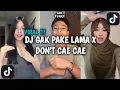 Download Lagu DJ GAK PAKE LAMA X DON'T CAE CAE | MEMENDAM RASA GAK PAKE LAMA KALAU KAU SUKA VIRAL TIKTOK TERBARU 