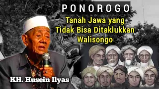 Download Ponorogo - Tanah Jawa yang Tidak Bisa Ditaklukkan Walisongo || Kh Husein Ilyas Mojokerto MP3