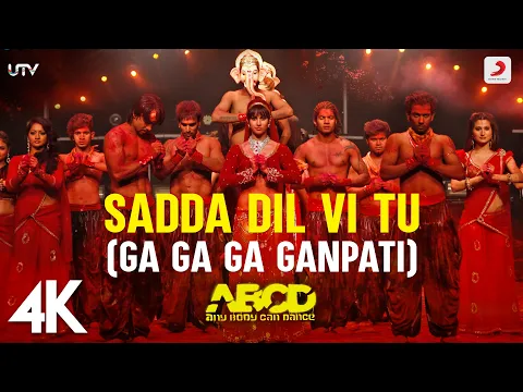 Download MP3 Sadda Dil Vi Tu (Ga Ga Ga Ganpati) - Any Body Can Dance | Full Video | Ganesh Chaturthi Song | 4K