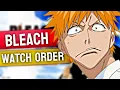 How to Watch Bleach in Order Bleach Watch Guide