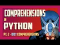 Dict comprehensions in Python Python comprehensions