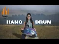 Lagu Relaxing Hang Drum Mix 🍀 Positive energy 🍀 #10