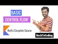 4 Basic control flow in Kotlin Kotlin Complete Course