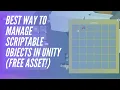 Best way to manage Scriptable Objects in Unity Free Asset