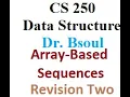 CS 250 Dr Bsoul Array Based Sequences Dynamic Arrays Revision Two