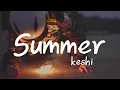 🎇널 보내고 싶지 않아 [Keshi - Summer] 가사 번역