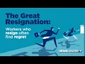 The Great Resignation Workers who resign often find regret later WHIO-TV