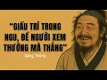 Lagu Bàng Thống: Giấu Trí Trong Ngu, Để Người Xem Thường Mà Thắng | Triết Lý Trung Hoa
