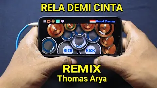 Download Real Drum - RELA DEMI CINTA REMIX - THOMAS ARYA MP3