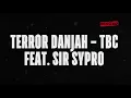Terror Danjah &  Sir Spyro - TBC