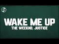 Lagu The Weeknd, Justice - Wake Me Up (Lyrics)