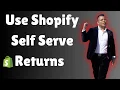 How To Use Shopify Self Serve Returns Shopify Tutorial 2025