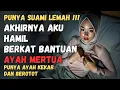 Download Lagu BERKAT BANTUAN AYAH MERTUA AKHIRNYA AKU BISA HAMIL