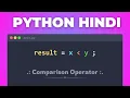 36 Master Python Comparison Operators Learn Less Than More Python Hindi Full Course