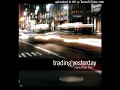 Download Lagu Trading Yesterday - Shattered (Longer version) [REMASTERED]