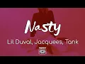 Download Lagu Lil Duval - Nasty ft Jacquees, Tank (Lyrics) | I think it's time we get nasty