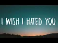 Download Lagu Ariana Grande - i wish i hated you (Lyrics)